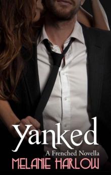 Yanked (Frenched #1.5) Read online
