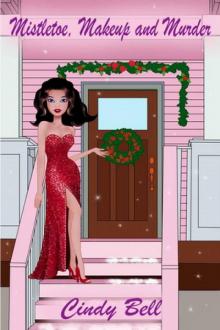 6 Mistletoe, Makeup and Murder Read online