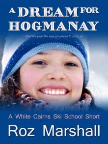A Dream for Hogmanay (A White Cairns Ski School short story) Read online