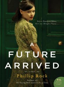 A Future Arrived: A Novel Read online