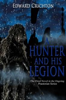 A Hunter and His Legion (The Praetorian Series Book 3) Read online