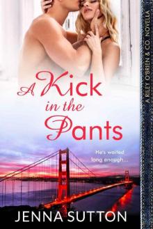 A Kick in the Pants (a Riley O'Brien & Co. novella) Read online