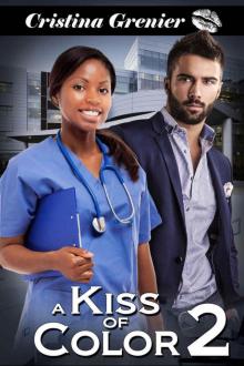 A Kiss of Color: A BWWM Interracial Pregnancy Romance (Book 2) Read online
