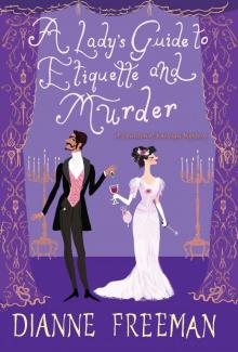 A Lady's Guide to Etiquette and Murder Read online