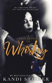 A Love Letter to Whiskey Read online