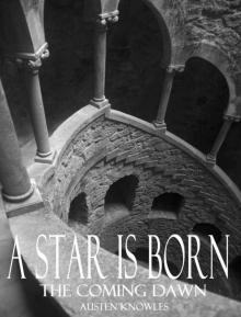 A Star is Born: The Coming Dawn: Book I