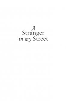 A Stranger in my Street Read online