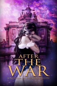 After the War: A Novella of the Golden City Read online
