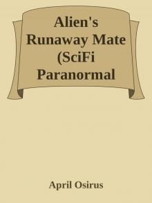 Alien's Runaway Mate (SciFi Paranormal Alien Romance) (Vistran Love Book 2) Read online