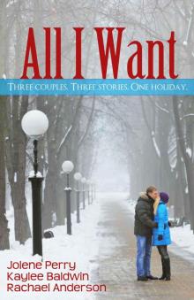 All I Want (Three Holiday Romances) Read online