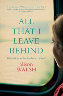 All That I Leave Behind Read online