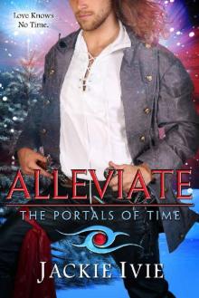 ALLEVIATE (The Portals of Time Book 2) Read online