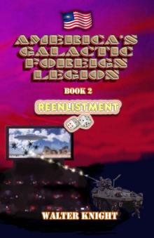America's Galactic Foreign Legion - Book 2: Reenlistment Read online