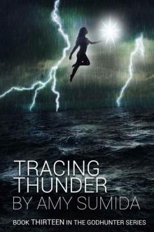 Amy Sumida - Tracing Thunder (The Godhunter Series Book 13)