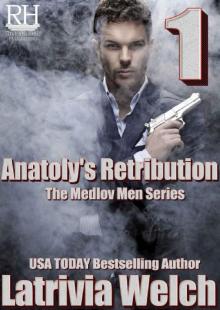 Anatoly's Retribution: Book One (The Medlov Men 5)