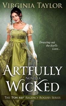 Artfully Wicked ('Pon Rep' Regency Rogues Book 1) Read online