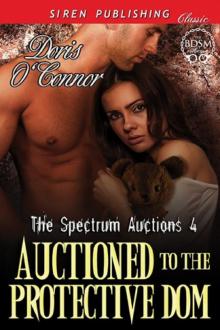 Auctioned to the Protective Dom [The Spectrum Auctions 4] (Siren Classic) Read online