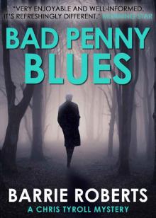 Bad Penny Blues (A Chris Tyroll Mystery Book 3) Read online