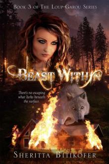 Beast Within (Loup-Garou Series Book 3) Read online