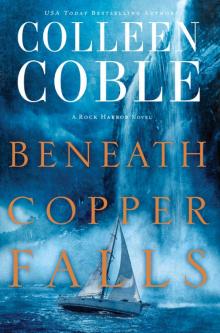 Beneath Copper Falls Read online