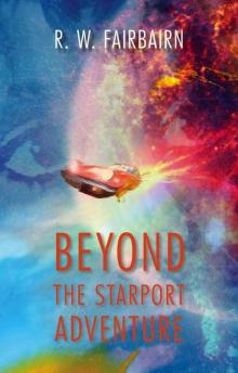 Beyond the Starport Adventure (Bullet Book 1)