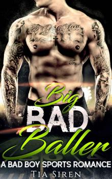 Big Bad Baller: A Bad Boy Sports Romance