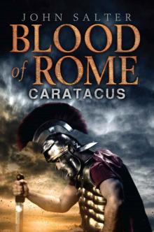 Blood of Rome: Caratacus (The Blood of Rome Chronicles Book 1)