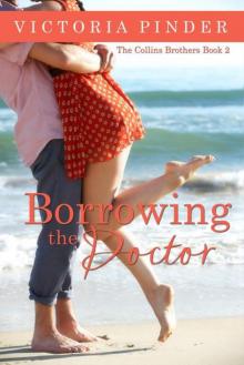 Borrowing the Doctor (The Collins Brothers Book 2) Read online
