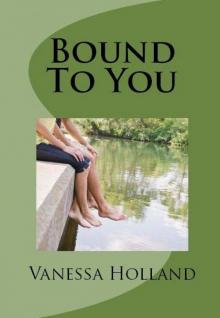 Bound to You