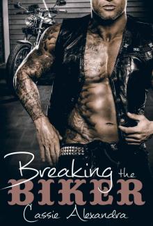 Breaking The Biker (The Biker Series) - An MC Gold Vipers Motorcycle Club Biker Romance Novel Read online