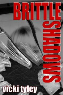 Brittle Shadows Read online