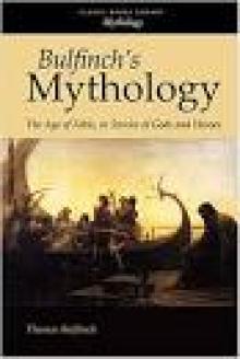 Bulfinch's Mythology: the Age of Fable Read online