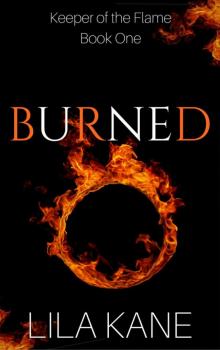 Burned (Keeper of the Flame Book 1) Read online