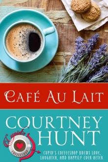 Cafe Au Lait (Cupid's Coffeeshop Book 5) Read online