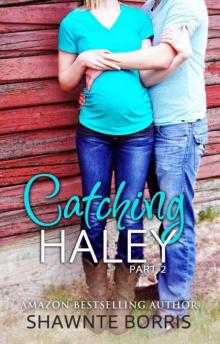 Catching Haley (Falling for Bentley Book 2) Read online