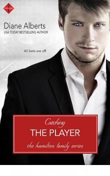 Catching the Player (Hamilton Family) Read online