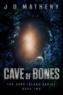Cave of Bones (Dark Island Series Book 2) Read online