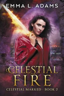 Celestial Fire (Celestial Marked Book 2) Read online