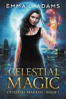 Celestial Magic (Celestial Marked Book 1) Read online