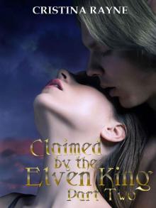 Claimed by the Elven King: Part Two Read online