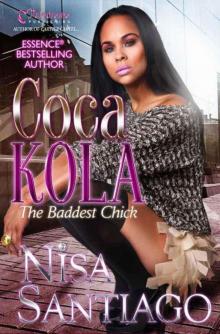 Coca Kola - The Baddest Chick Read online