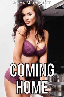 Coming Home (Taboo Erotica) Read online