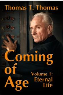 Coming of Age: Volume 1: Eternal Life Read online