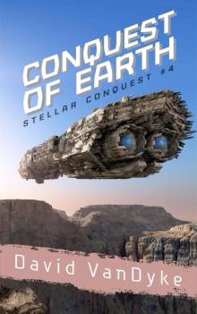 Conquest of Earth (Stellar Conquest Series) Read online