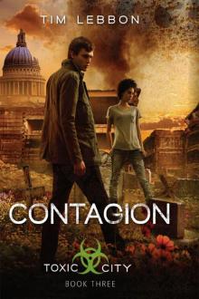 Contagion (Toxic City Book Three) Read online