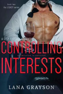 Controlling Interests: A Step-Brother Romance (The Legacy Book 2) Read online