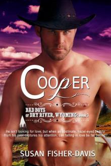 Cooper Bad Boys of Dry River, Wyoming Book 3 Read online