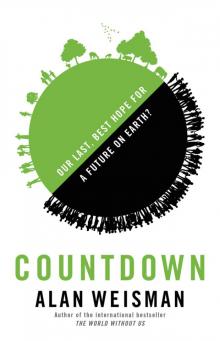 Countdown: Our Last, Best Hope for a Future on Earth? Read online