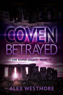 Coven Betrayed (The Silver Legacy Book 4)