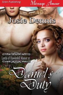 Daniel's Duty [Lords of Hawksfell Manor 10] (Siren Publishing Ménage Amour) Read online
